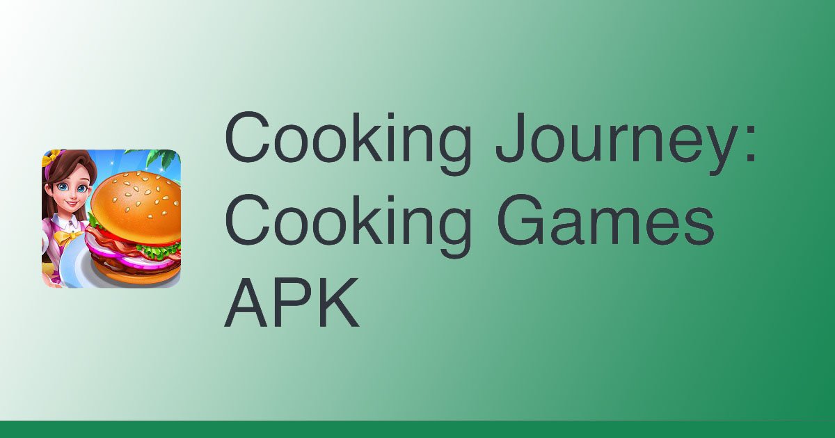 Cooking Journey: Cooking Games