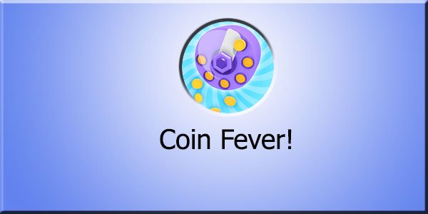 Coin Fever!