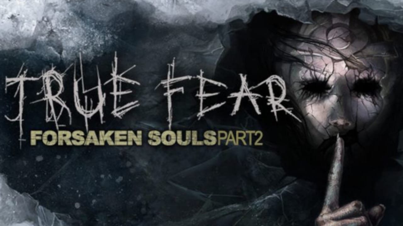 True Fear: Forsaken Souls Часть 2