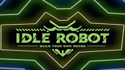 Idle Robot – создавайте боевых мехов