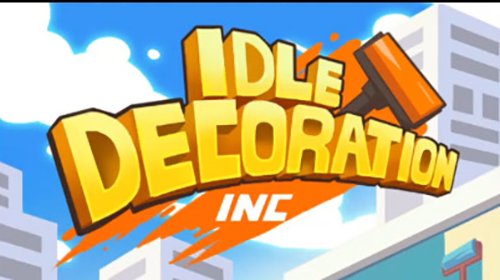 Idle Decoration Inc - Idle, Tycoon &amp; Simulation