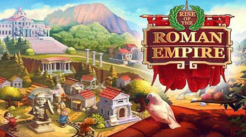 Rise of the Roman Empire: Строить город и империю