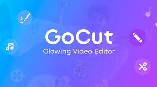 GoCut - светящийся видеоредактор