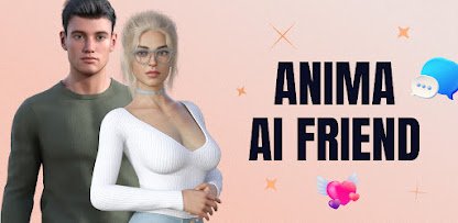 Anima: AI Friend &amp; Companion